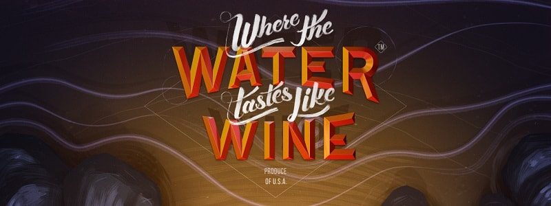 where the water tastes like wine